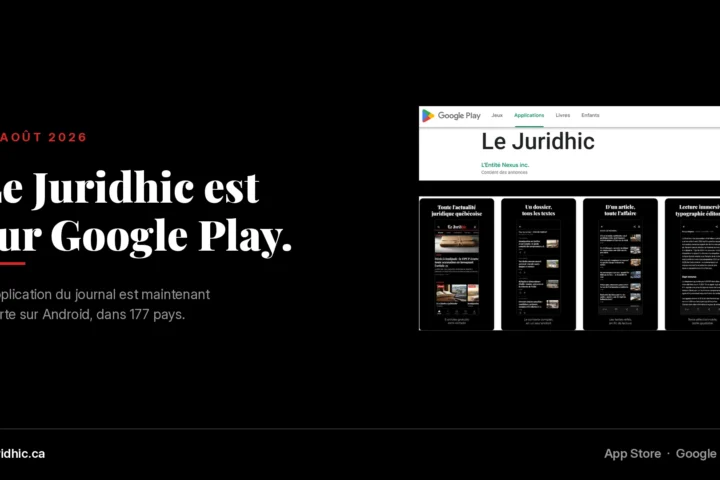 Fiche de l'application Le Juridhic sur Google Play, montrant le nom du journal, l'éditeur L'Entité Nexus inc. et quatre captures de l'application.