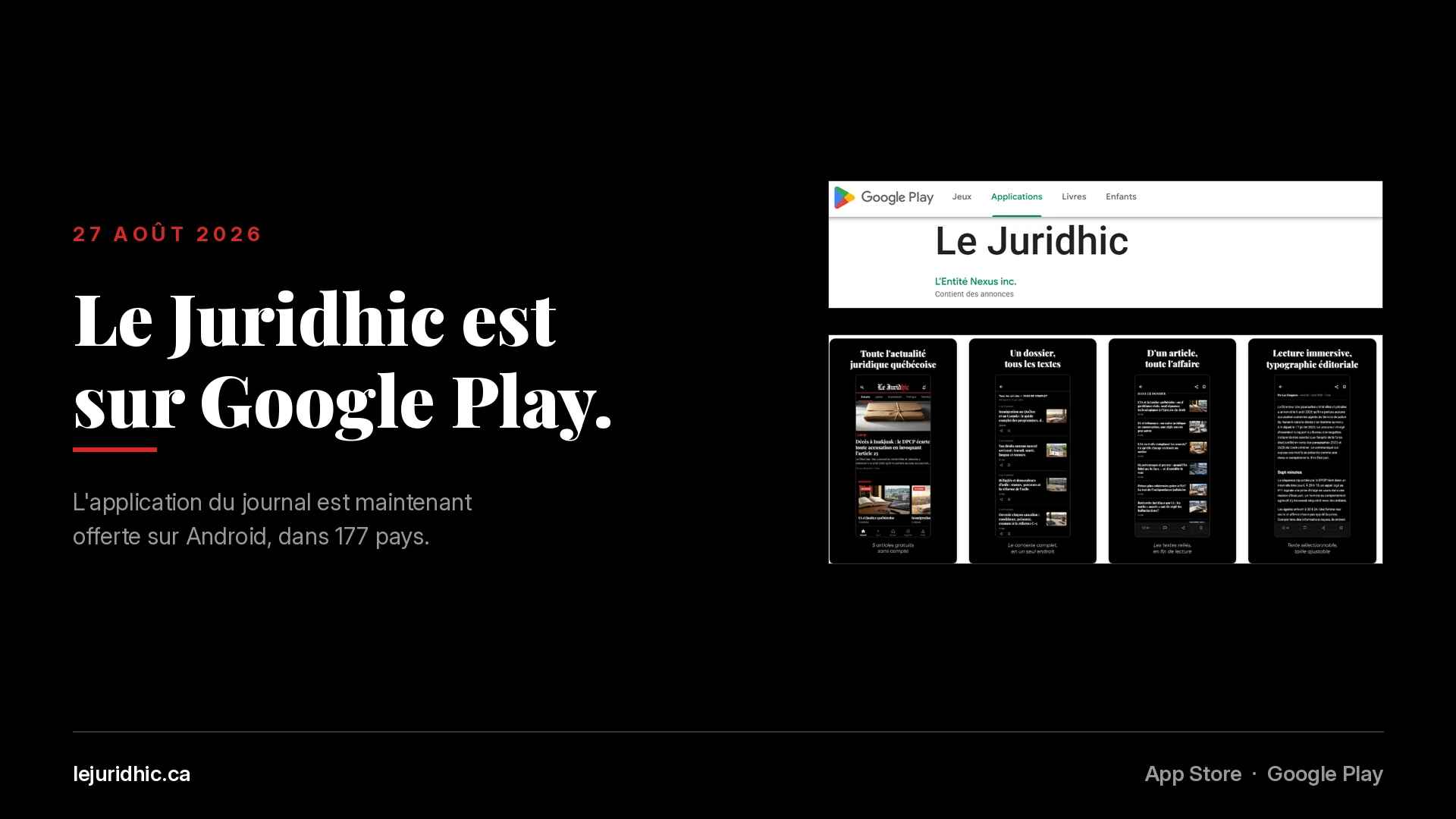 Fiche de l'application Le Juridhic sur Google Play, montrant le nom du journal, l'éditeur L'Entité Nexus inc. et quatre captures de l'application.